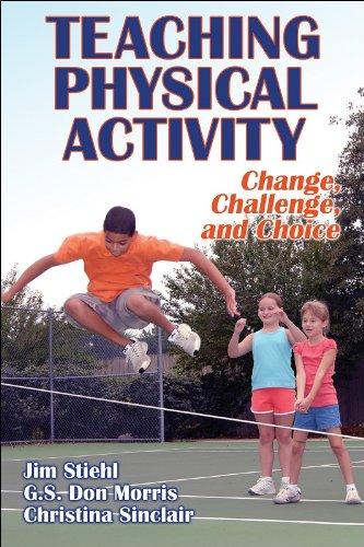 Stiehl, J: Teaching Physical Activity: Change, Challenge, and Choice