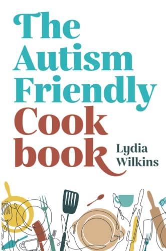 The Autism-Friendly Cookbook