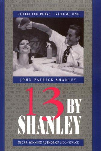 13 by Shanley: Thirteen Plays (Thirteen by Shanley)