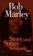 Story und Songs kompakt - Bob Marley. Story und Songs kompakt