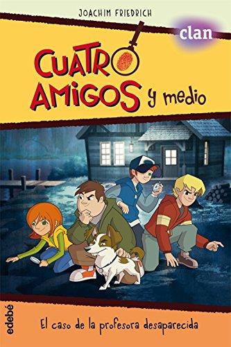 Cuatro amigos y medio en... EL CASO DE LA PROFESORA DESAPARECIDA (la serie de TVE)