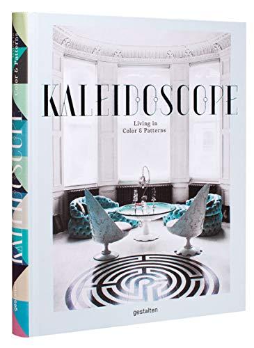 Kaleidoscope: Living in Color and Patterns