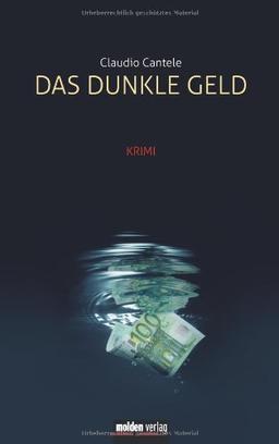 Das dunkle Geld: Krimi