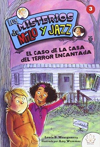 Los misterios de Milo y Jazz 3. El caso de la casa del terror encantada