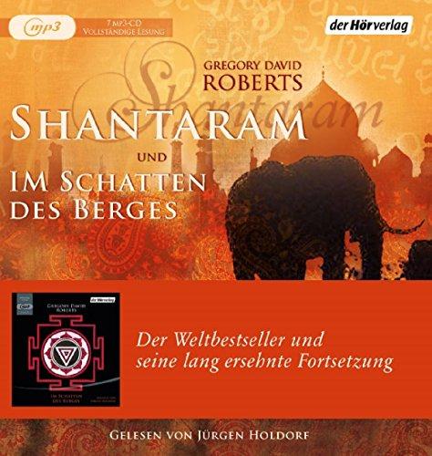 Shantaram und Im Schatten des Berges: Der Weltbestseller und seine lang ersehnte Fortsetzung