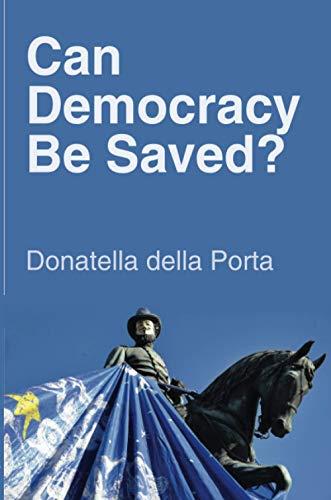 Can Democracy Be Saved?: Participation, Deliberation and Social Movements