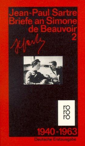 Briefe an Simone de Beauvoir und andere. Band 2: 1940-1963: (Gesammelte Werke in Einzelausgaben)