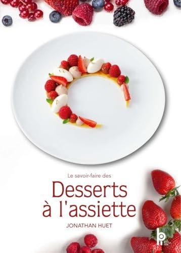 Le savoir-faire des desserts à l'assiette