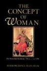 The Concept of Woman: The Aristotelian Revolution, 750 B.C. - A.D. 1250