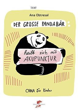 Der große Panda  / Der große Panda heilt sich mit Akupunktur (China für Kinder)