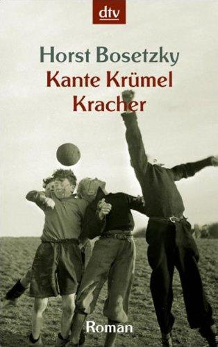 Kante Krümel Kracher: Roman