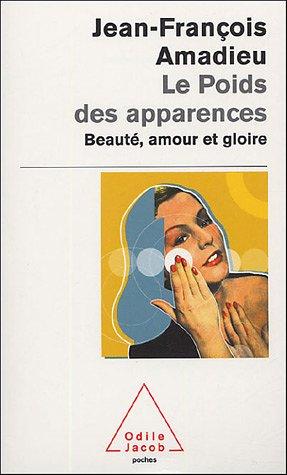 Le poids des apparences : beauté, amour et gloire