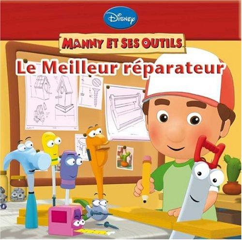 Manny et ses outils : le meilleur réparateur