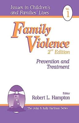 Family Violence: Prevention and Treatment (Issues in Children's and Families' Lives, 1, Band 1)