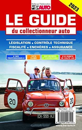 Le guide du collectionneur auto 2023 : législation, contrôle technique, fiscalité, enchères, assurance