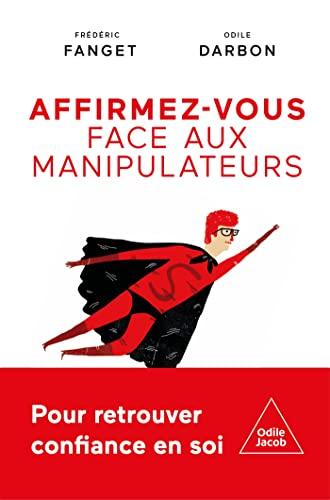 Affirmez-vous face aux manipulateurs