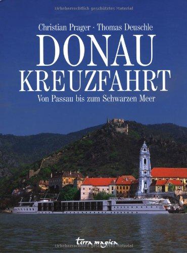 DONAU-Kreuzfahrt: Von Passau bis zum Schwarzen Meer