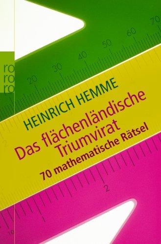 Das flächenländische Triumvirat: 70 mathematische Rätsel