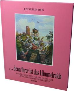 ...denn ihrer ist das Himmelreich, Bd. 4