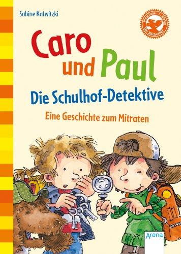 Caro und Paul: Die Schulhof-Detektive