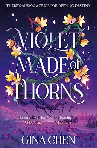 Violet Made of Thorns: The darkly enchanting New York Times bestselling fantasy debut