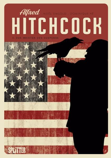 Alfred Hitchcock. Band 2: Der Meister des Suspense: Der Herr von Hollywood (Alfred Hitchcock (Graphic Novel))