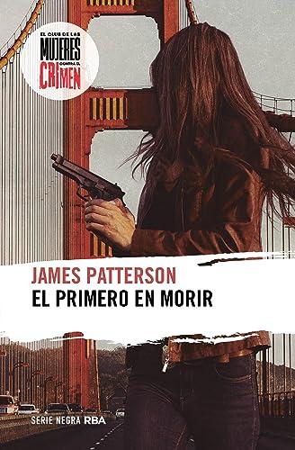 El primero en morir (Serie Negra)