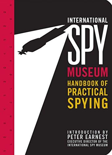 International Spy Museum's Handbook of Practical Spying