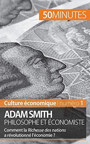 Adam Smith philosophe et économiste : Comment la Richesse des nations a révolutionné l'économie ?