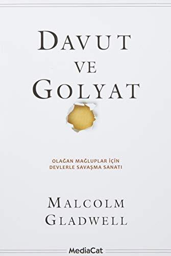 Davut ve Golyat: Olağan Mağluplar İçin Devlerle Savaşma Sanatı