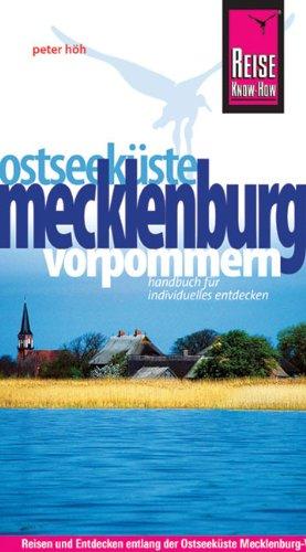 Reise Know-How Ostseeküste Mecklenburg-Vorpommern: Reiseführer für individuelles Entdecken