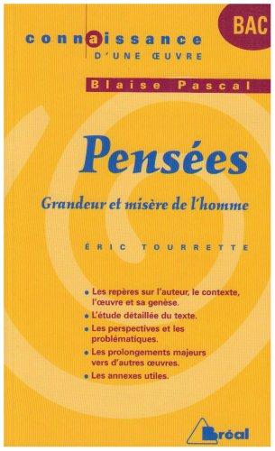 Pensées, Blaise Pascal : grandeur et misère de l'homme