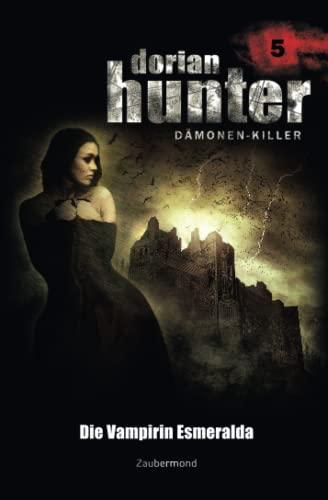 Dorian Hunter 5 - Die Vampirin Esmeralda