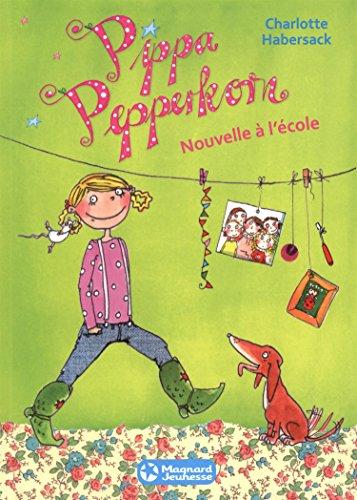 Pippa Pepperkorn. Vol. 1. Nouvelle à l'école