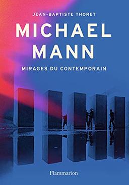 Michael Mann : mirages du contemporain