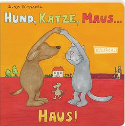 Hund, Katze, Maus ... Haus!