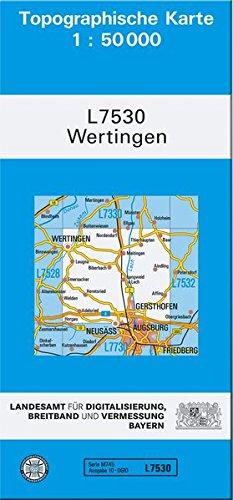 TK50 L7530 Wertingen: Topographische Karte 1:50000 (TK50 Topographische Karte 1:50000 Bayern)