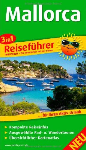 Reiseführer Mallorca: Für Ihren Aktiv-Urlaub, 3in1, kompakte Reiseinfos, ausgewählte Rad- und Wandertouren, übersichtlicher Kartenatlas