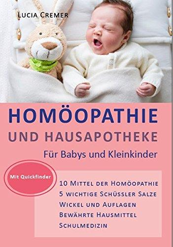 Homöopathie und Hausapotheke: für Babys und Kleinkinder