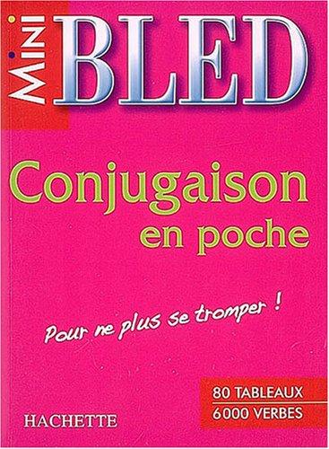 Conjugaison en poche : 80 tableaux, 6.000 verbes