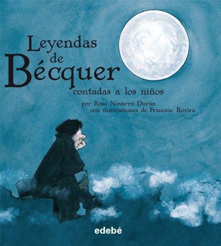 Leyendas de Bécquer contadas a los niños (BIBLIOTECA ESCOLAR CLÁSICOS CONTADOS A LOS NIÑOS)