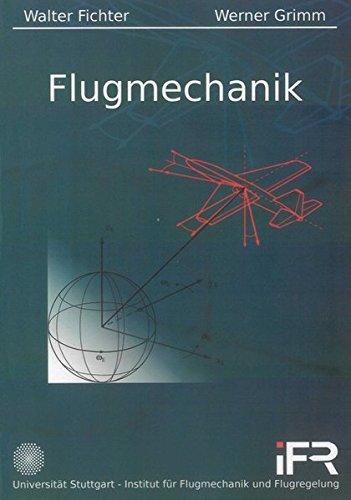 Flugmechanik (Berichte aus der Luft- und Raumfahrttechnik)