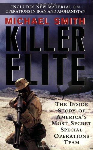 Killer Elite: The Inside Story of America's Most Secret Special Operations Team