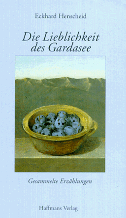 Die Lieblichkeit des Gardasee. Gesammelte Erzählungen