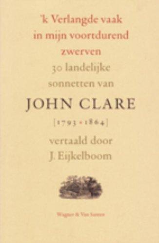 'k Verlangde vaak in mijn voortdurend zwerven: 30 landelijke sonnetten: 30 landelijke sonnetten (1793-1864)