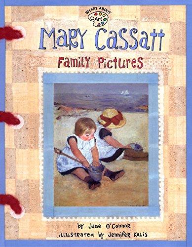 Mary Cassatt: Family Pictures (Smart About Art)