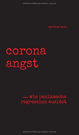 corona angst: --- wie panikmache regression auslöst: --- wie panikmache regression auslst