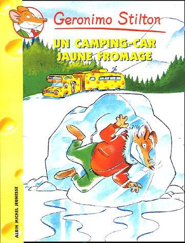 Geronimo Stilton. Vol. 21. Un camping-car jaune fromage