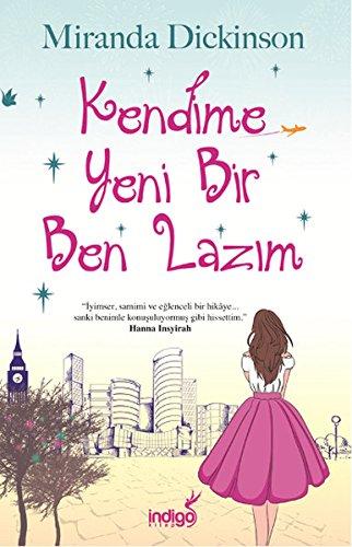 Kendime Yeni Bir Ben Lazim: Iyimser, samimi ve eglenceli bir hikaye... sanki benimle konusuluyormus gibi hissettim.