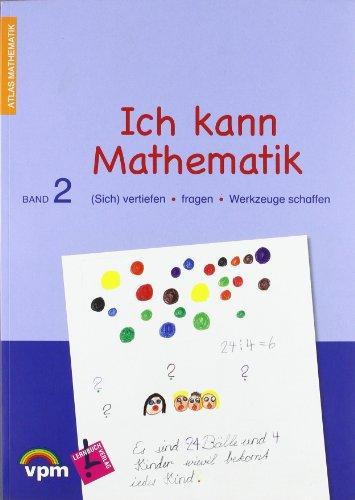 Ich kann Mathematik 2: (Sich) vertiefen - fragen - Werkzeuge schaffen. Lernbuch inkl. Elternheft